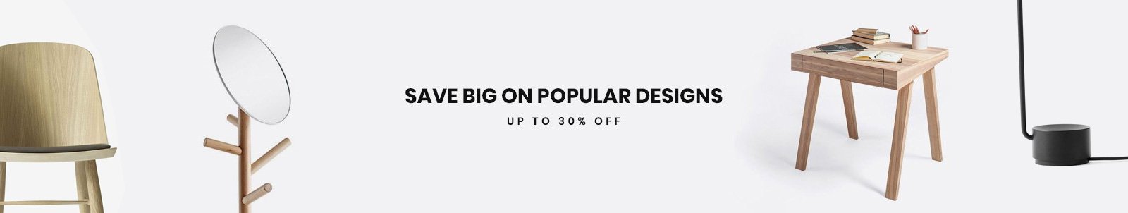 Save Big On Popular Designs